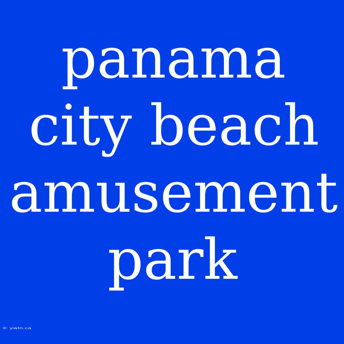 Panama City Beach Amusement Park