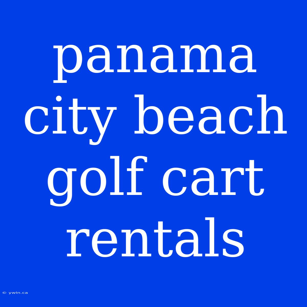 Panama City Beach Golf Cart Rentals