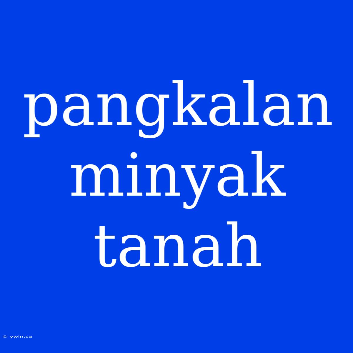 Pangkalan Minyak Tanah