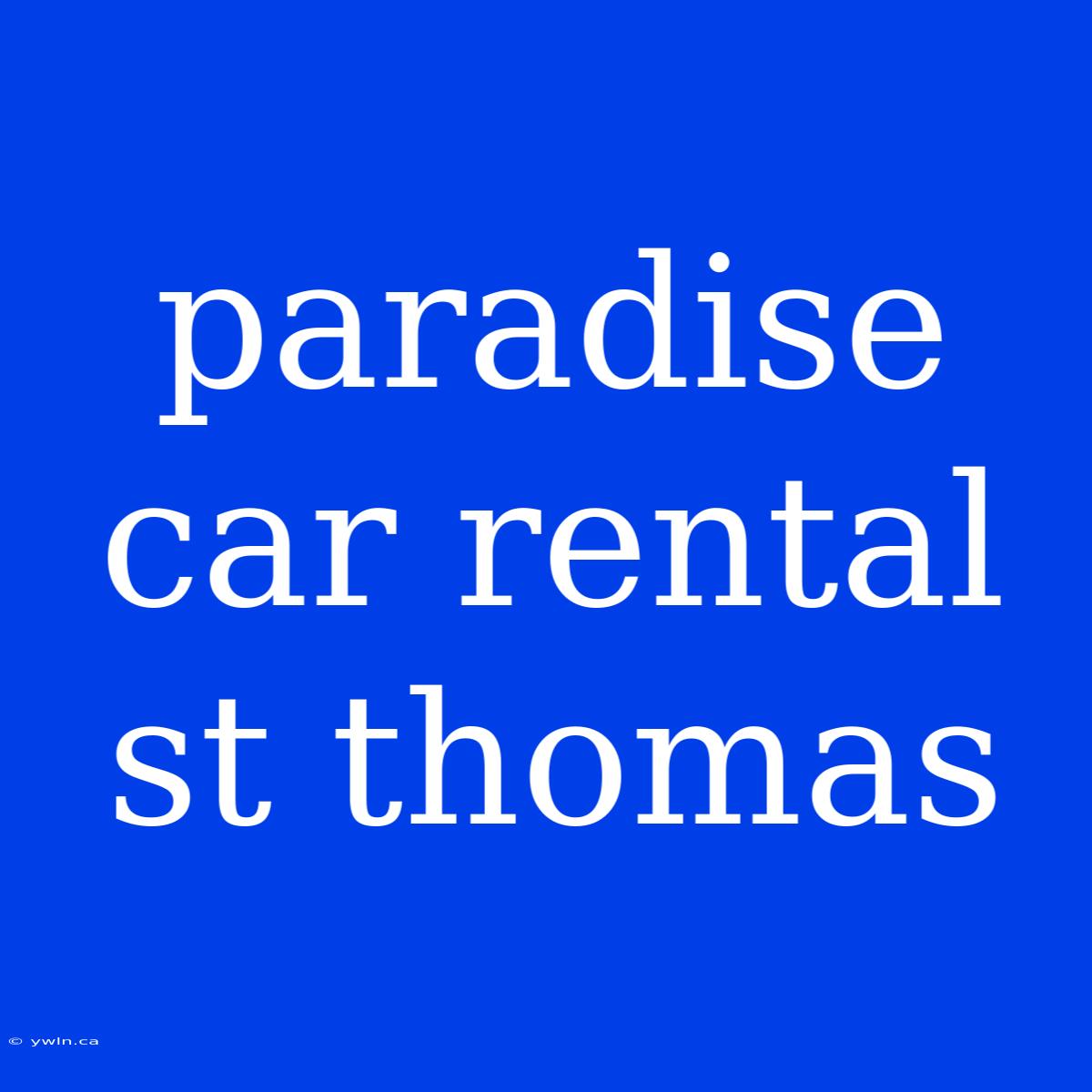 Paradise Car Rental St Thomas