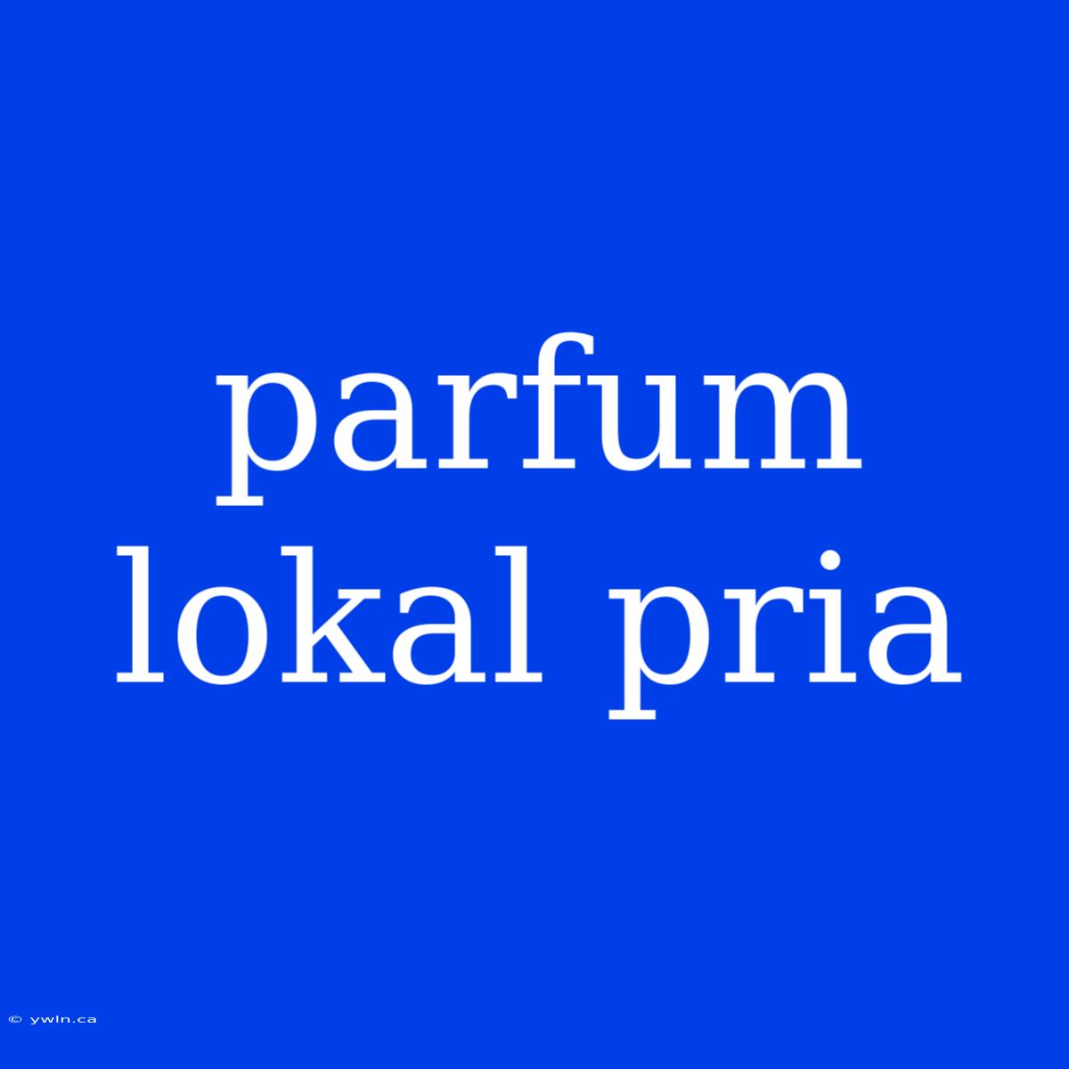 Parfum Lokal Pria