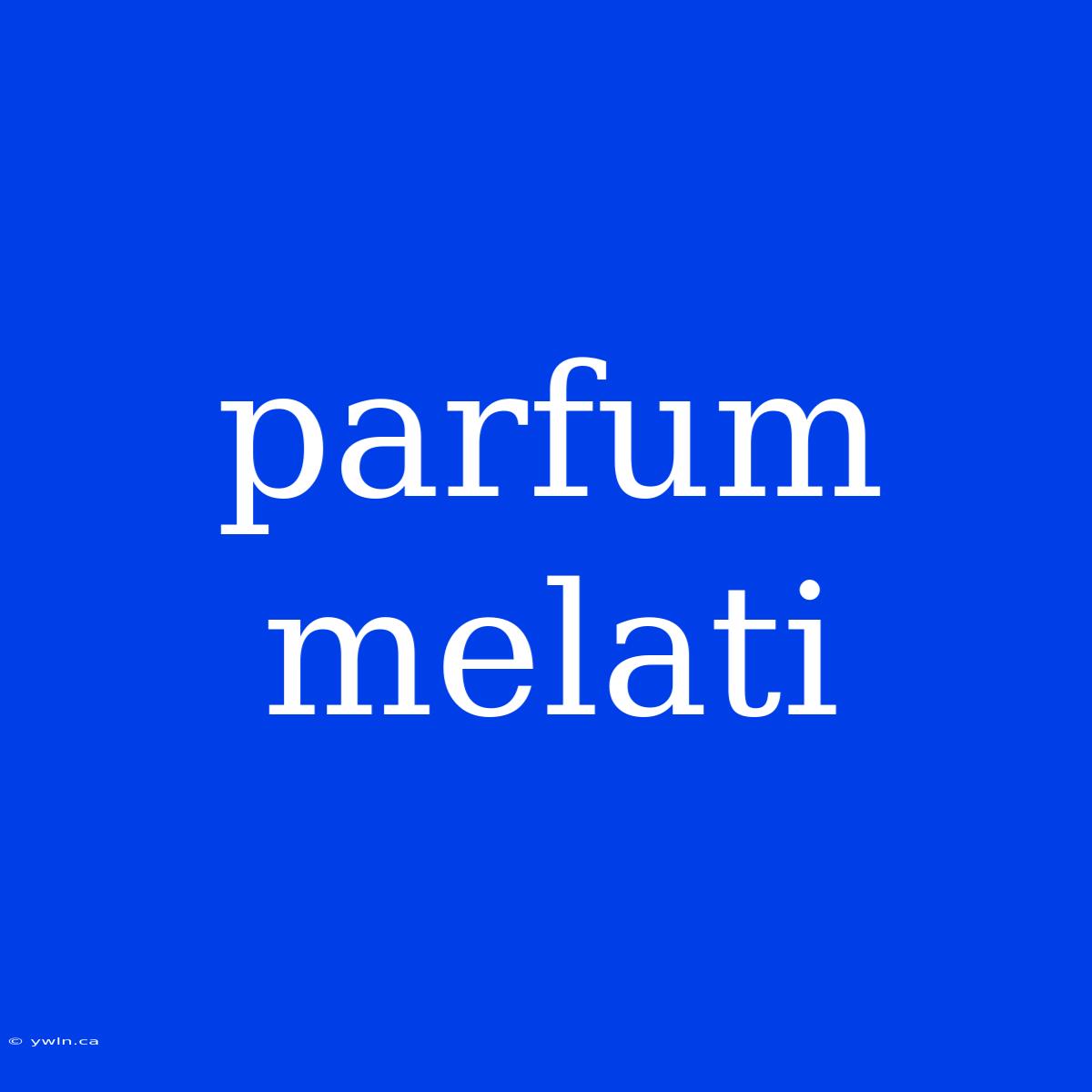 Parfum Melati