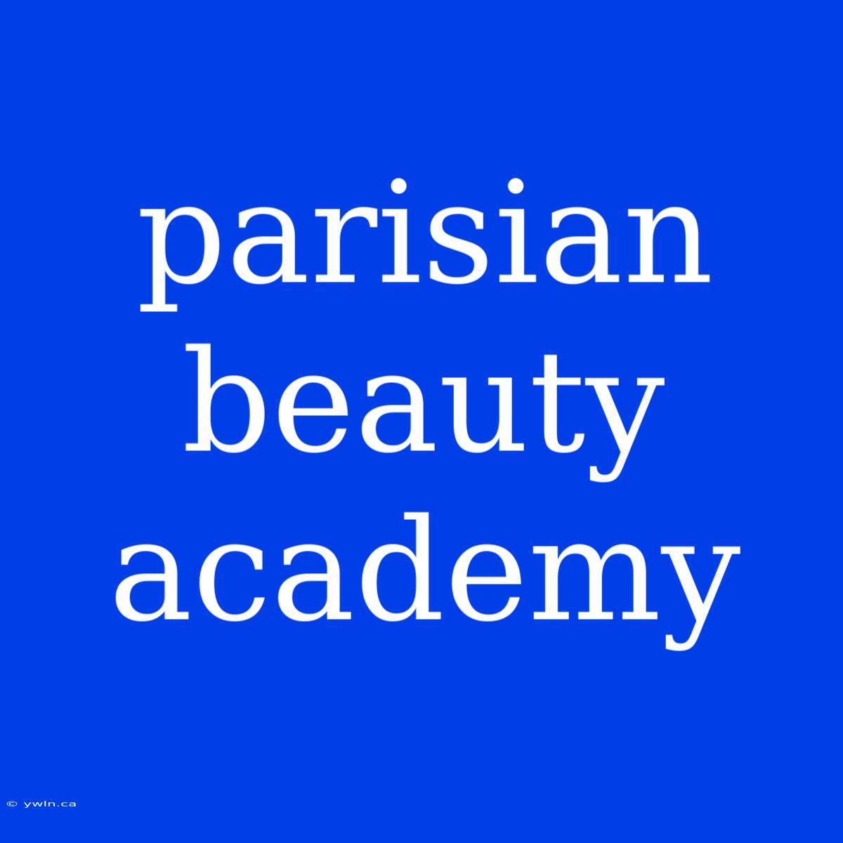 Parisian Beauty Academy