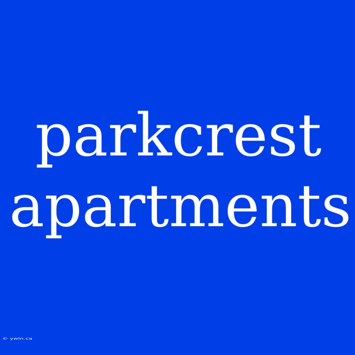 Parkcrest Apartments