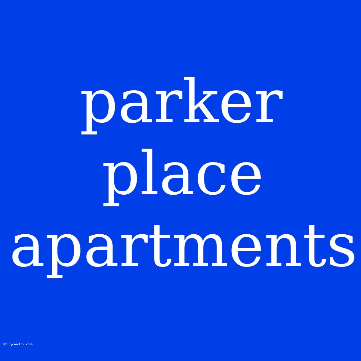 Parker Place Apartments