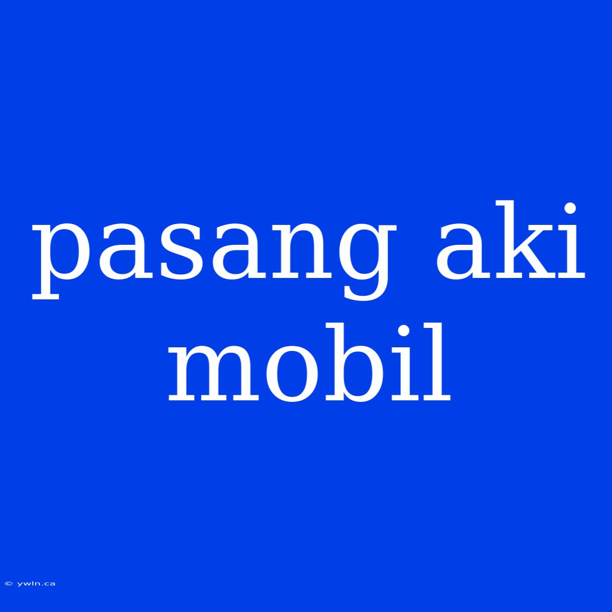 Pasang Aki Mobil