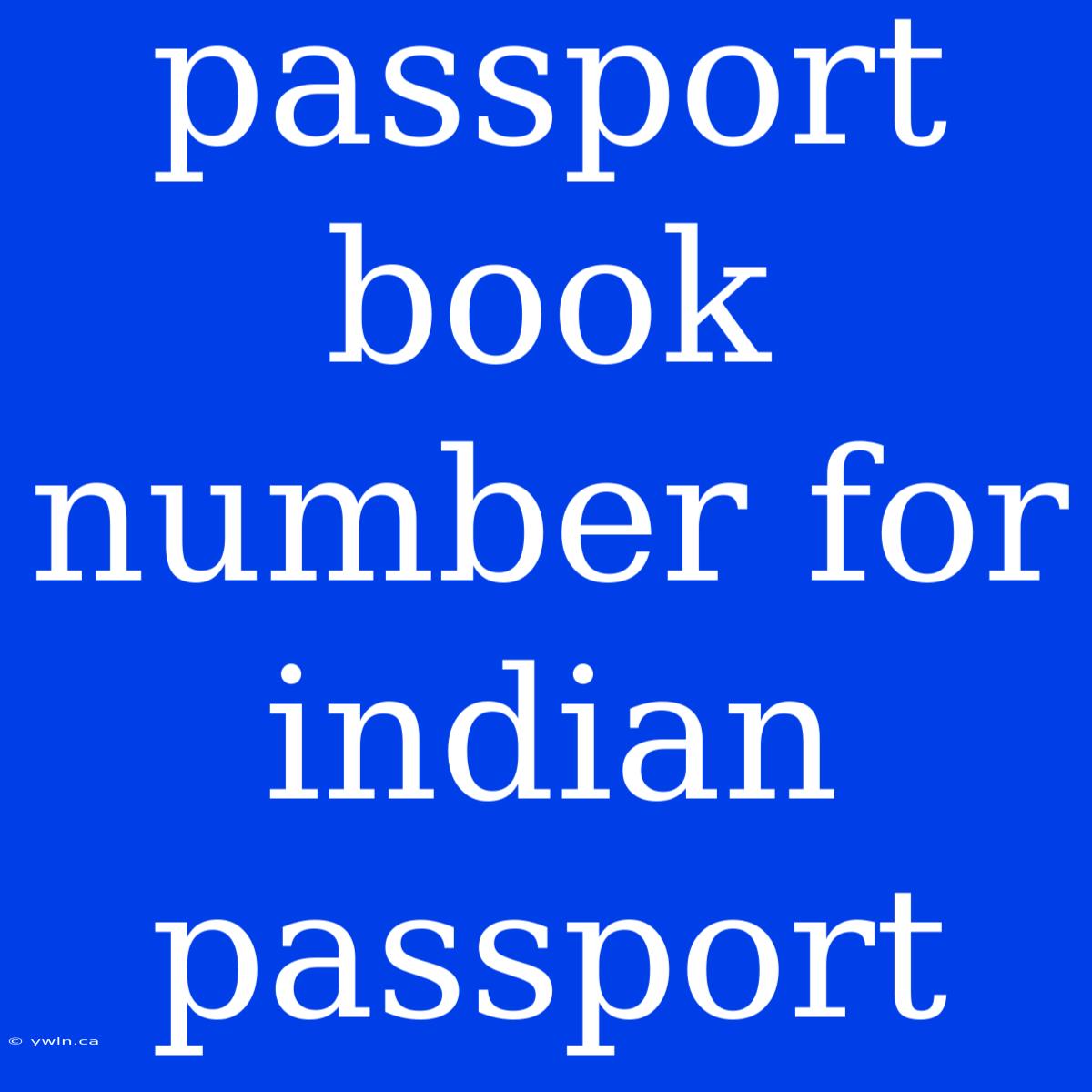 Passport Book Number For Indian Passport