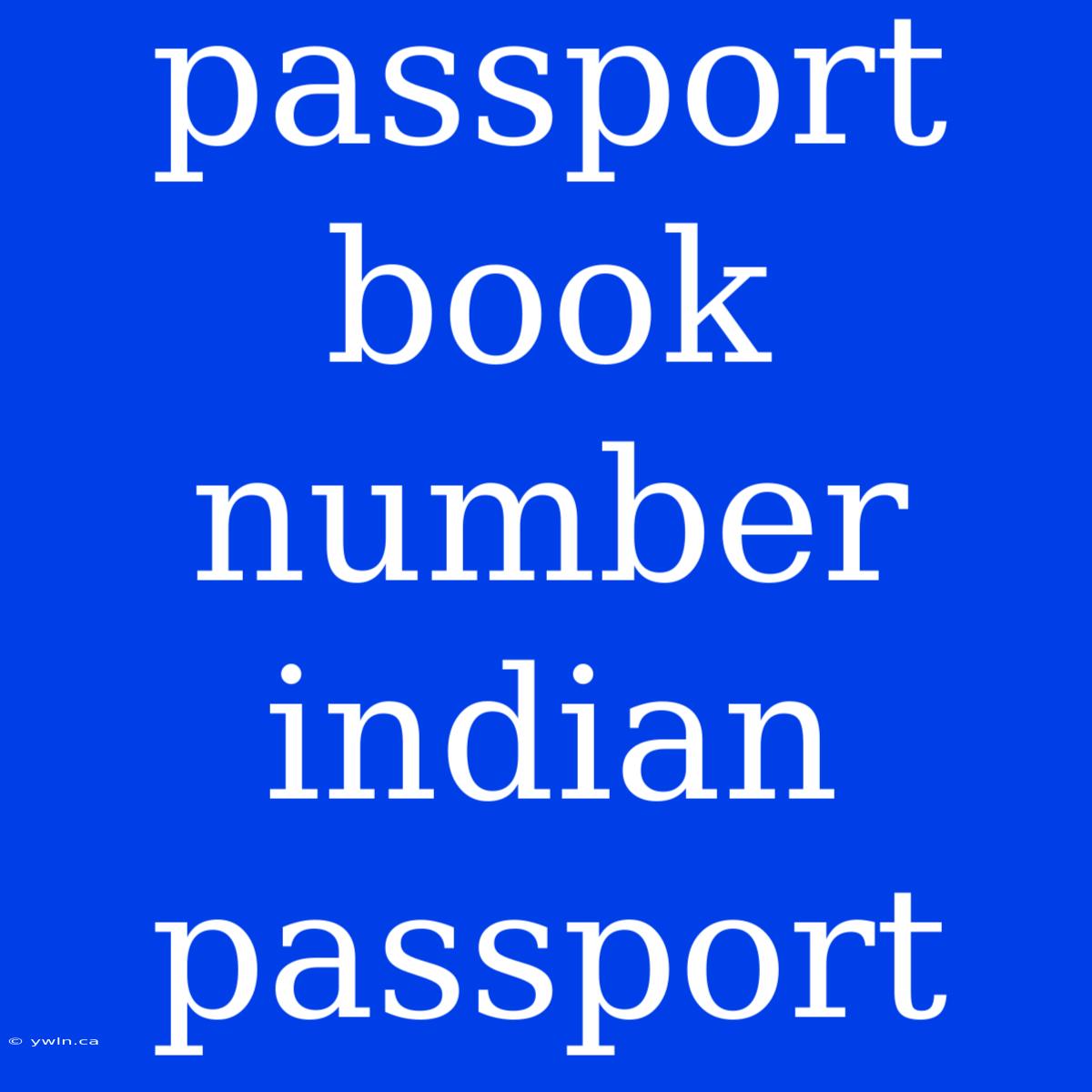 Passport Book Number Indian Passport