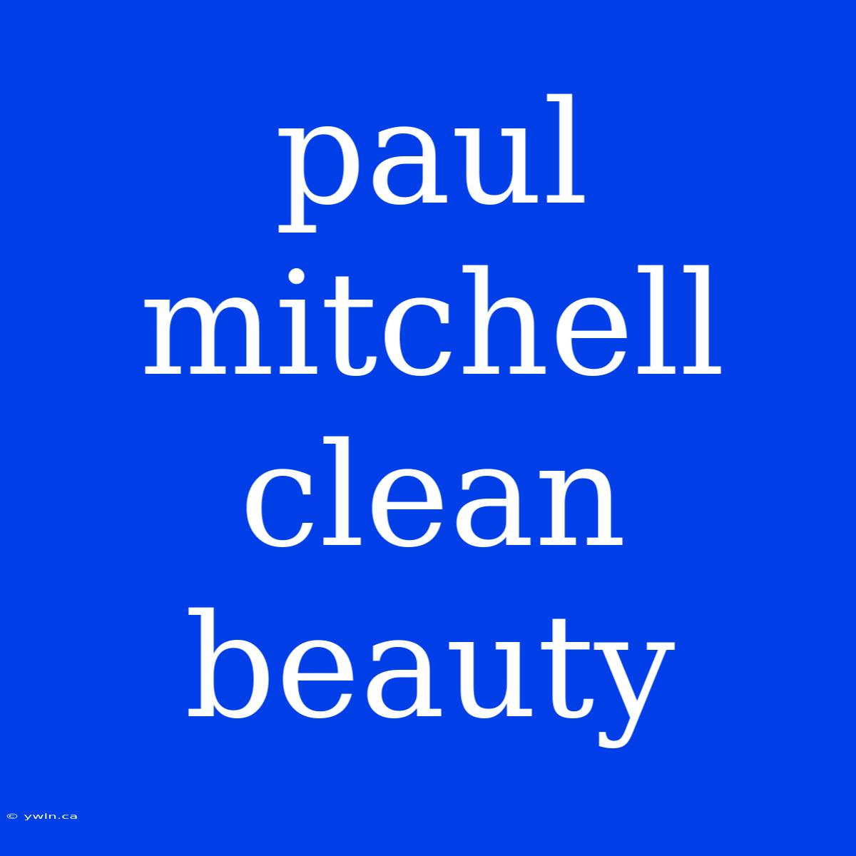 Paul Mitchell Clean Beauty