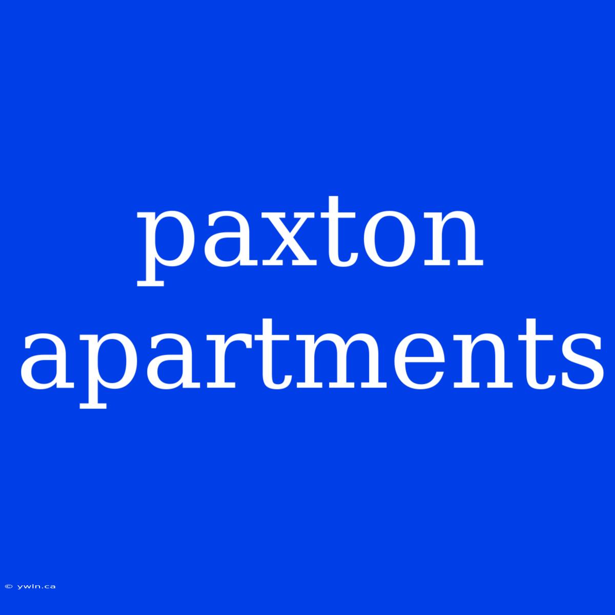 Paxton Apartments