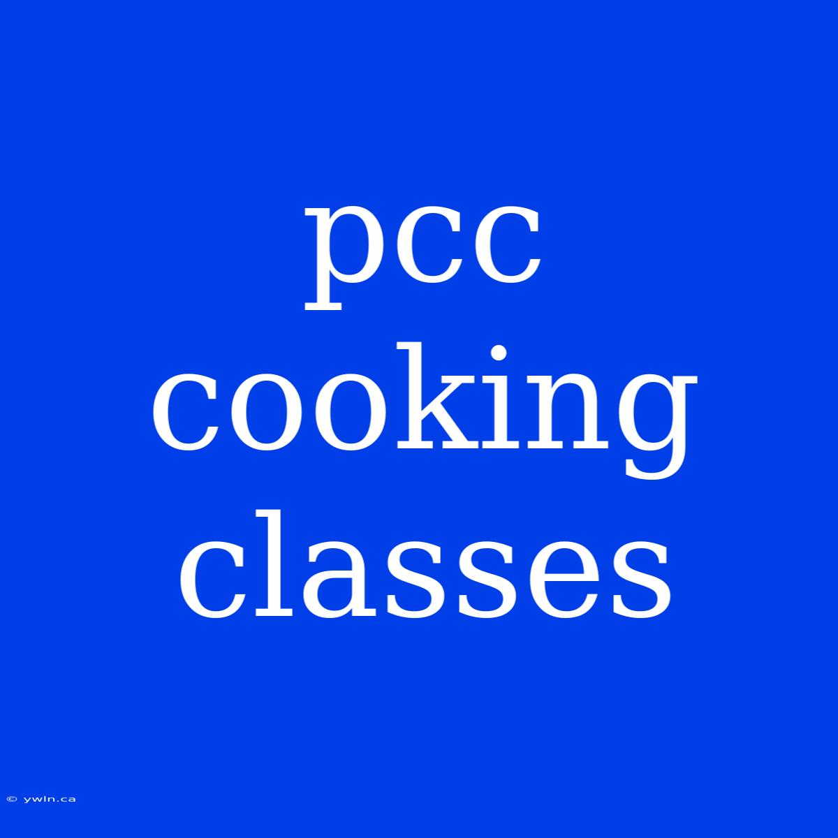 Pcc Cooking Classes