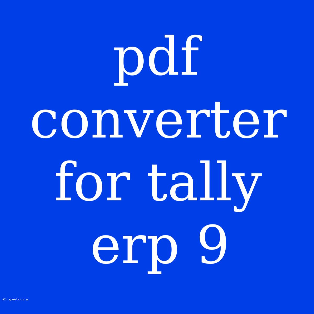 Pdf Converter For Tally Erp 9