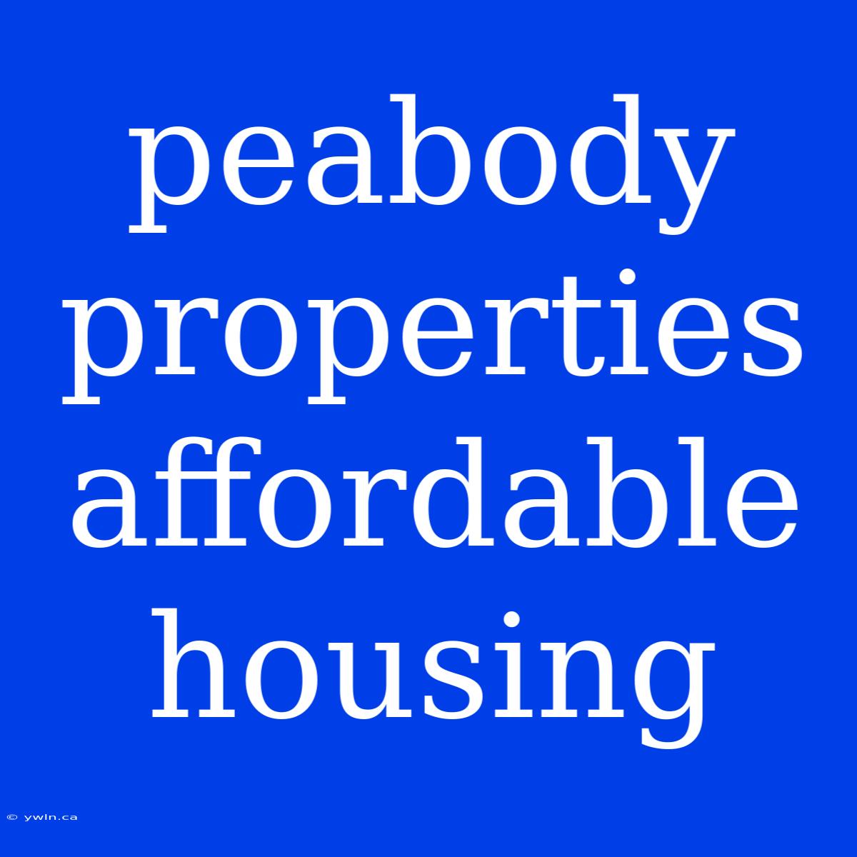 Peabody Properties Affordable Housing