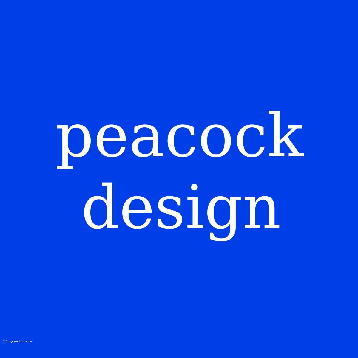 Peacock Design