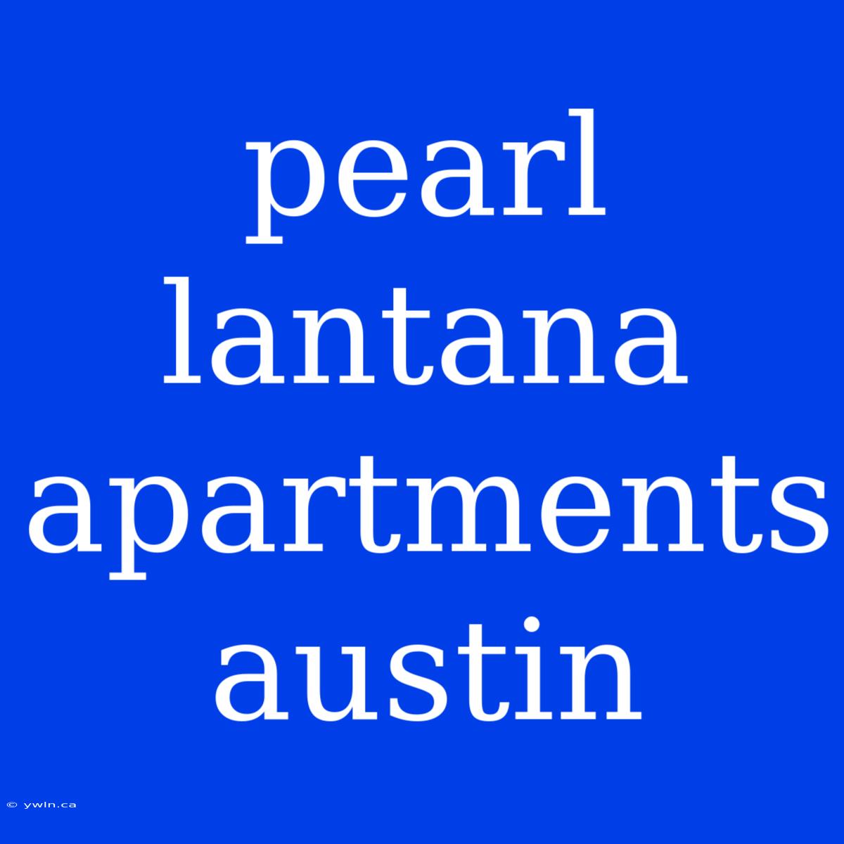 Pearl Lantana Apartments Austin