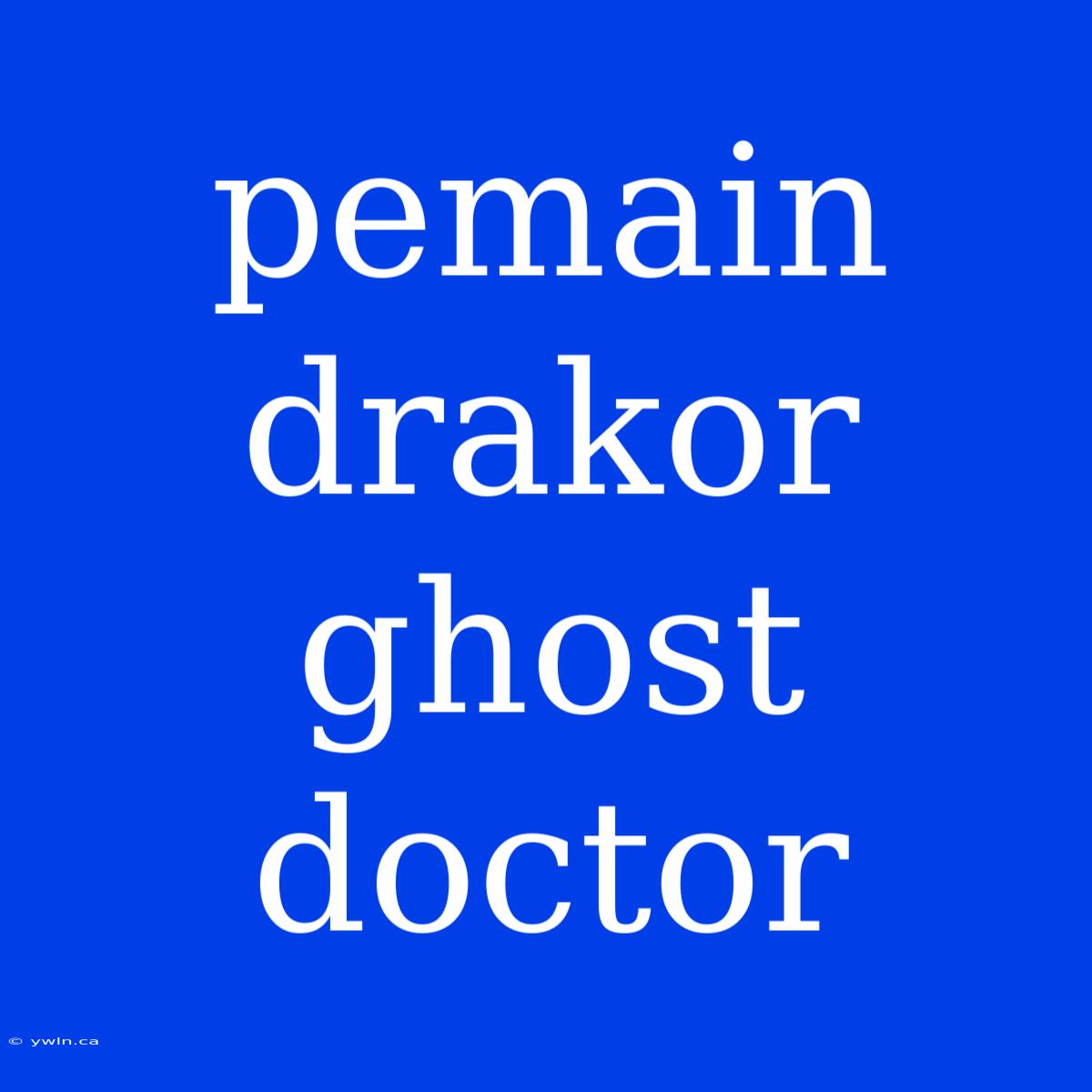 Pemain Drakor Ghost Doctor