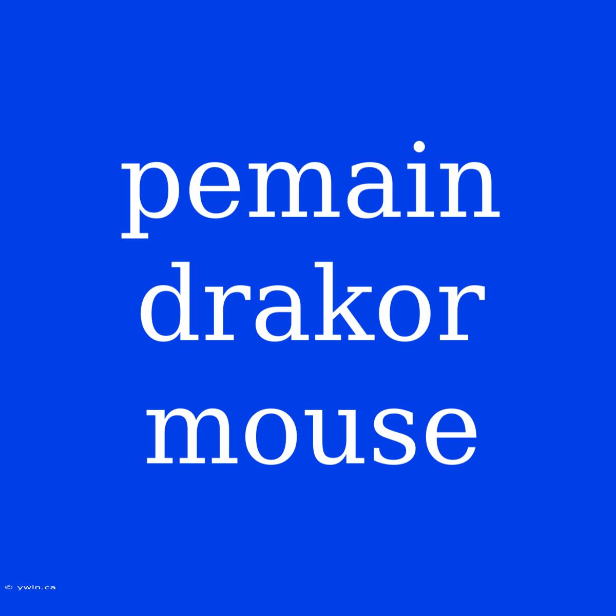 Pemain Drakor Mouse