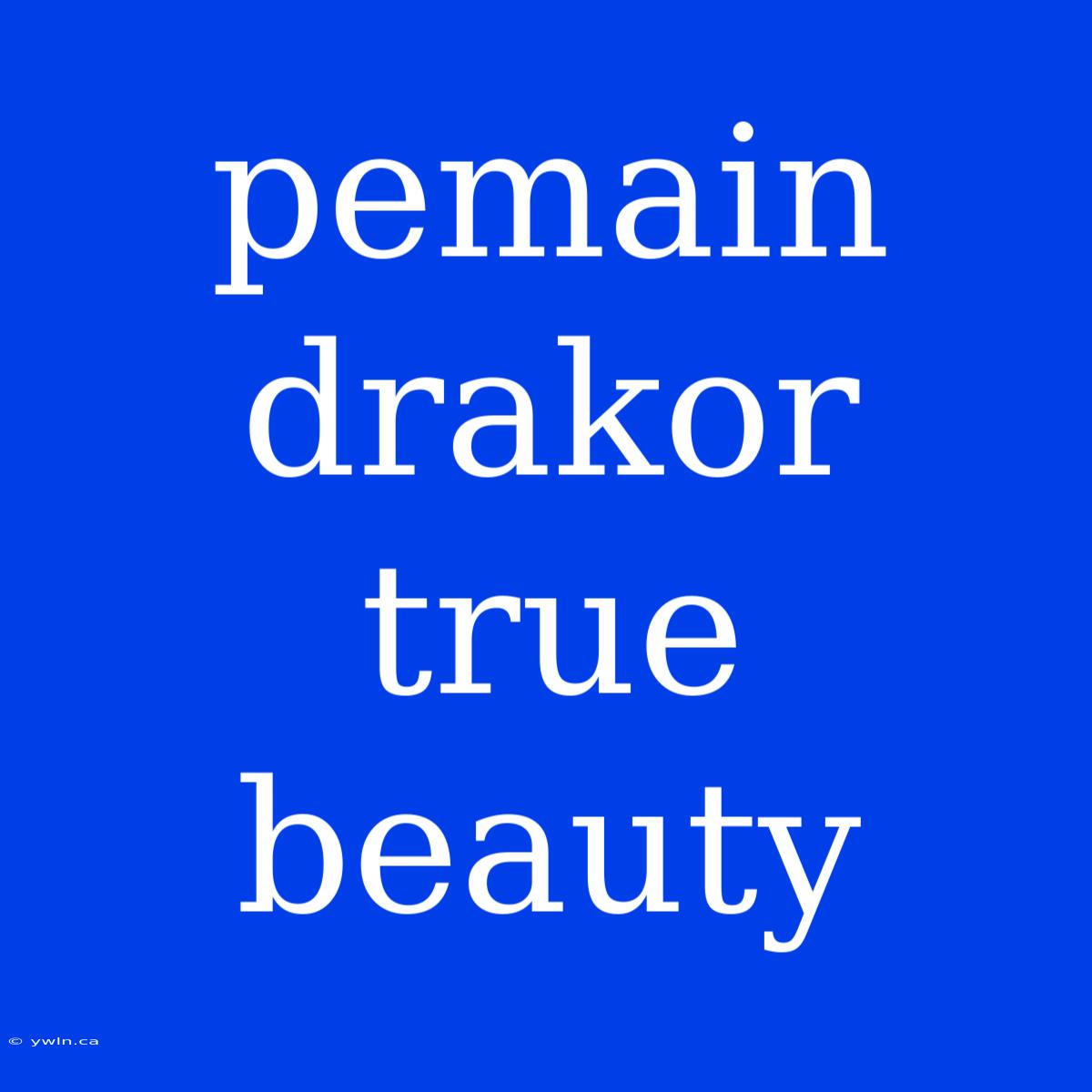 Pemain Drakor True Beauty