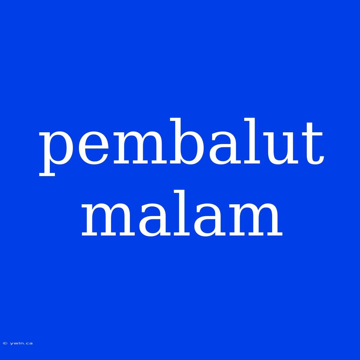 Pembalut Malam