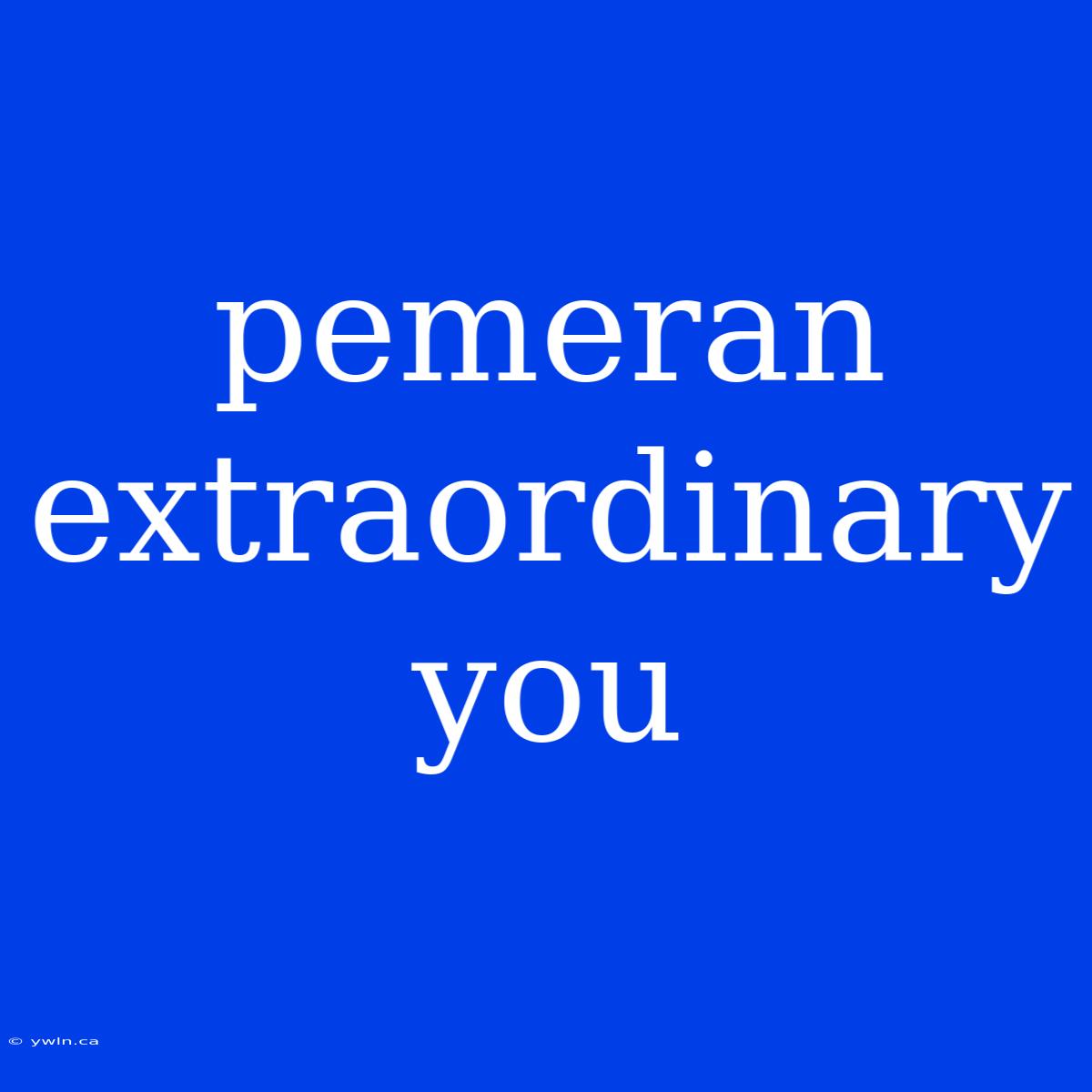 Pemeran Extraordinary You