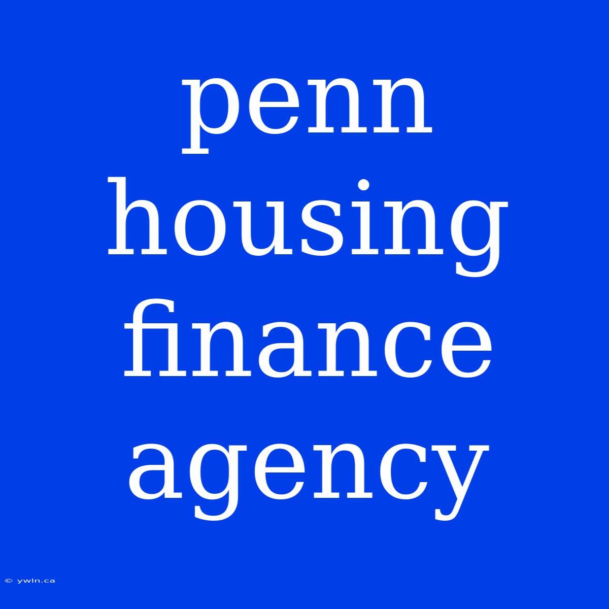 Penn Housing Finance Agency