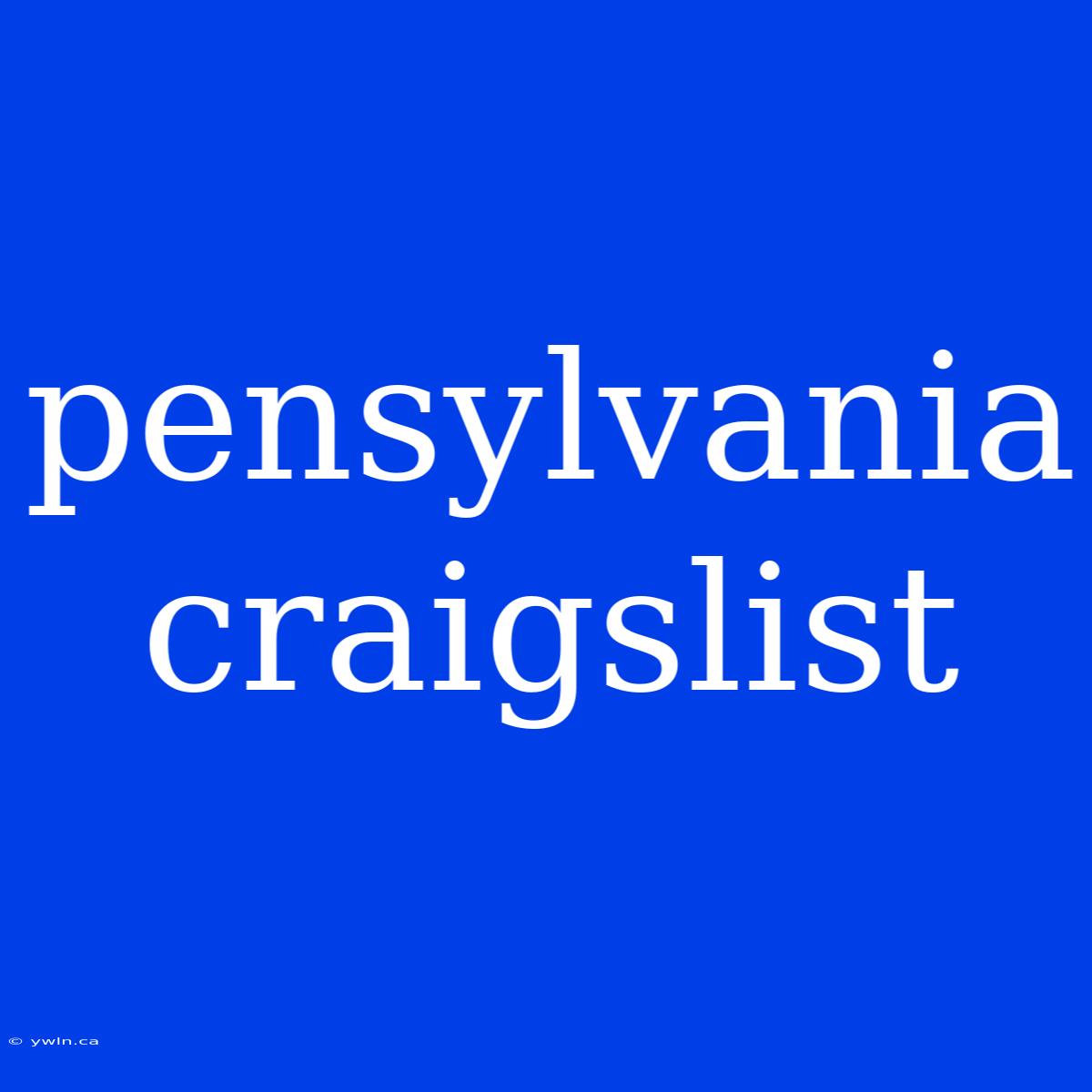 Pensylvania Craigslist