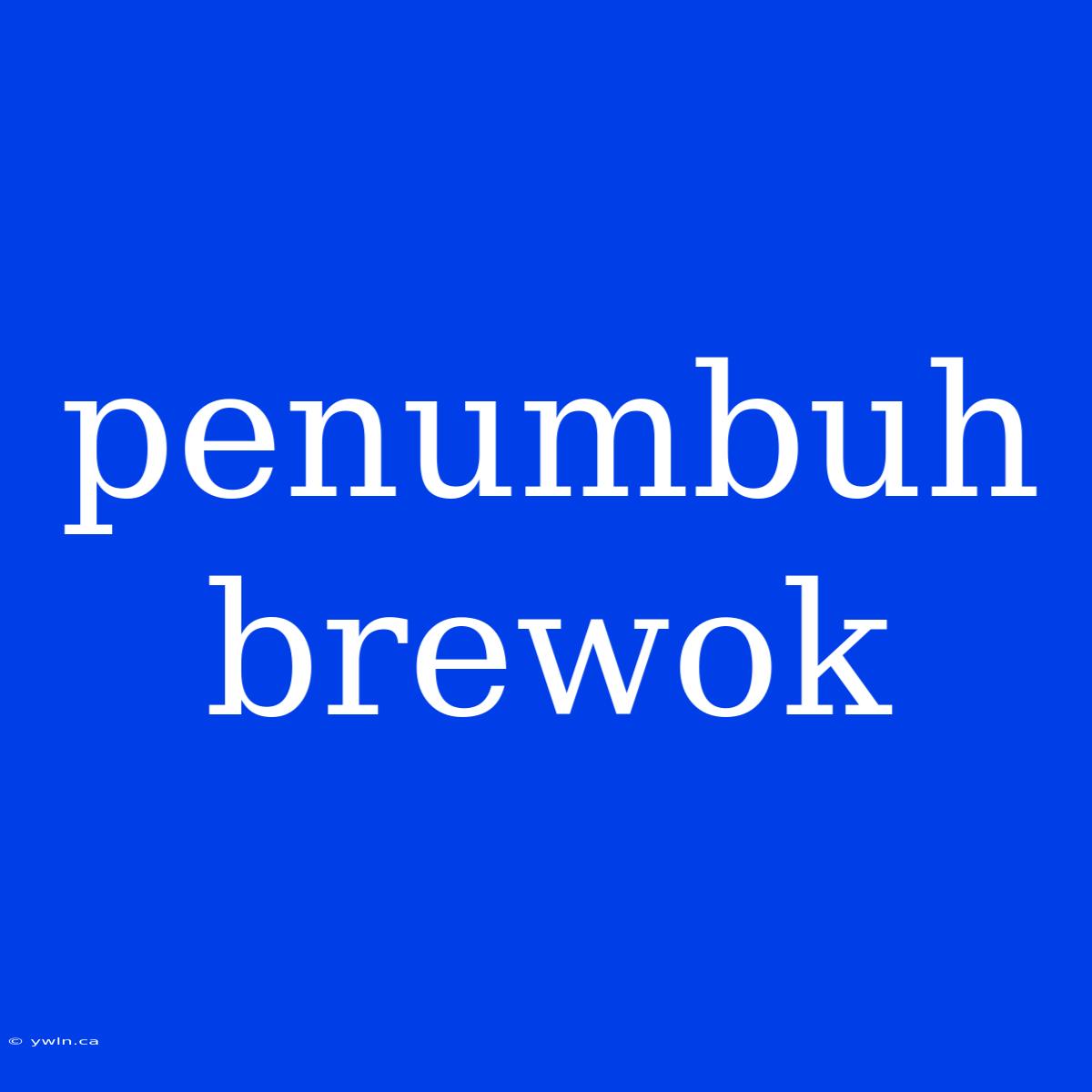 Penumbuh Brewok