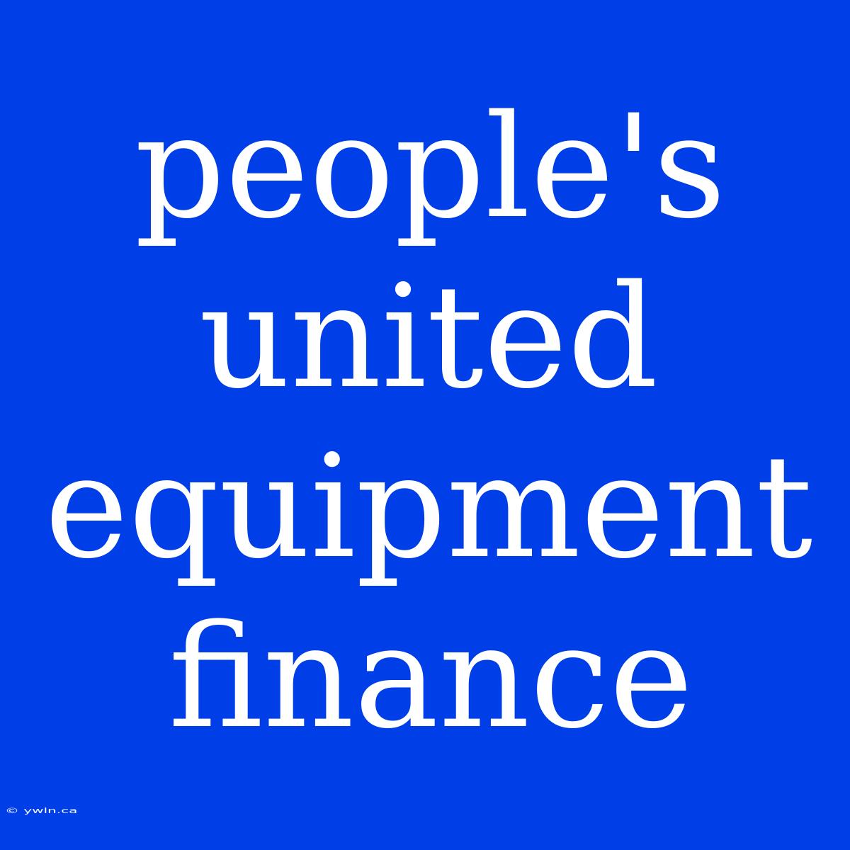 People's United Equipment Finance