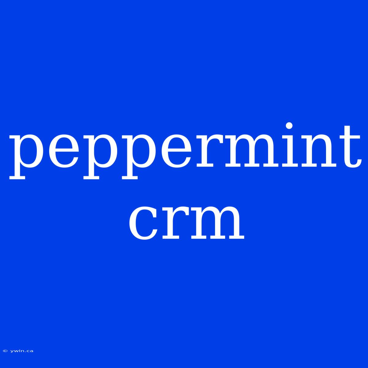 Peppermint Crm