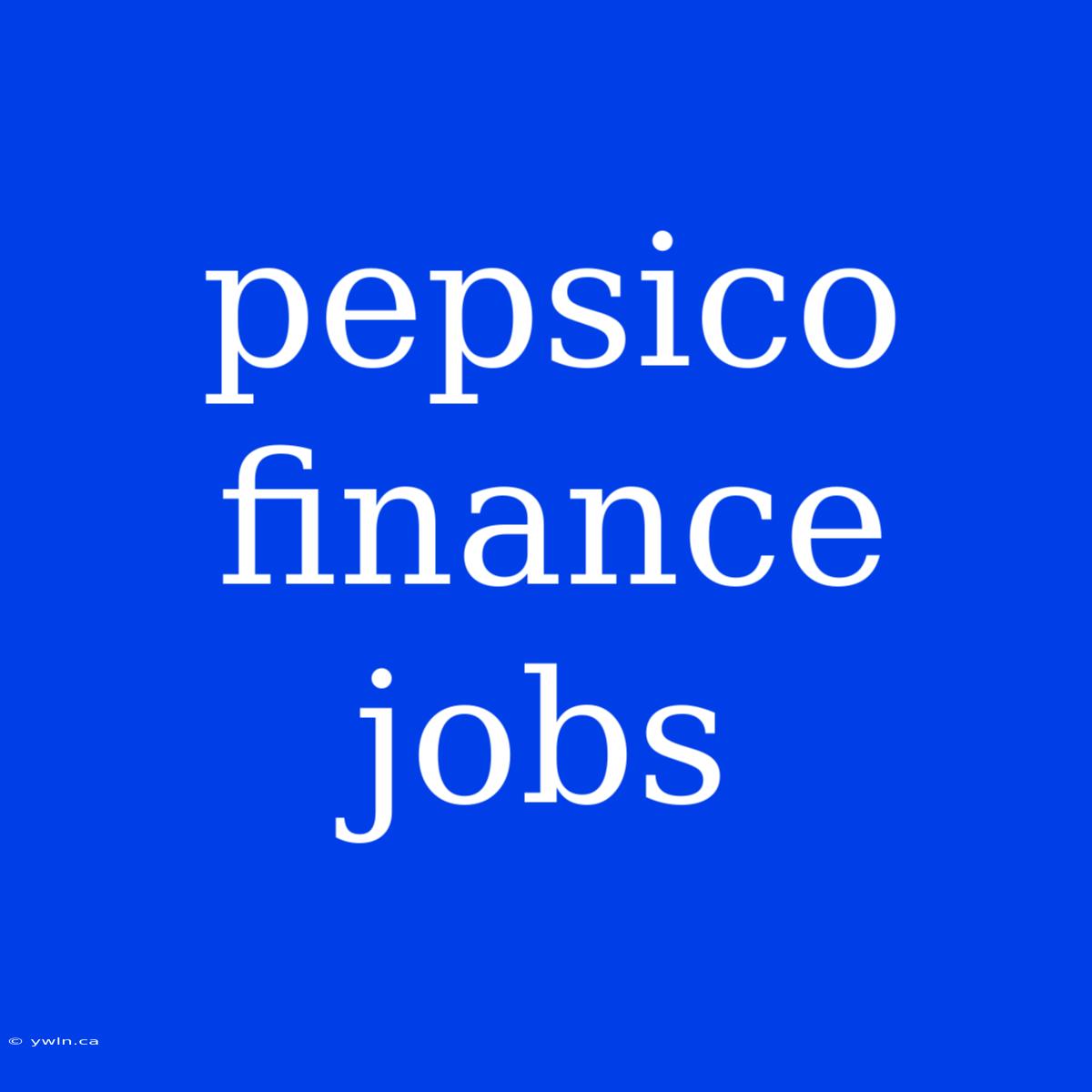 Pepsico Finance Jobs