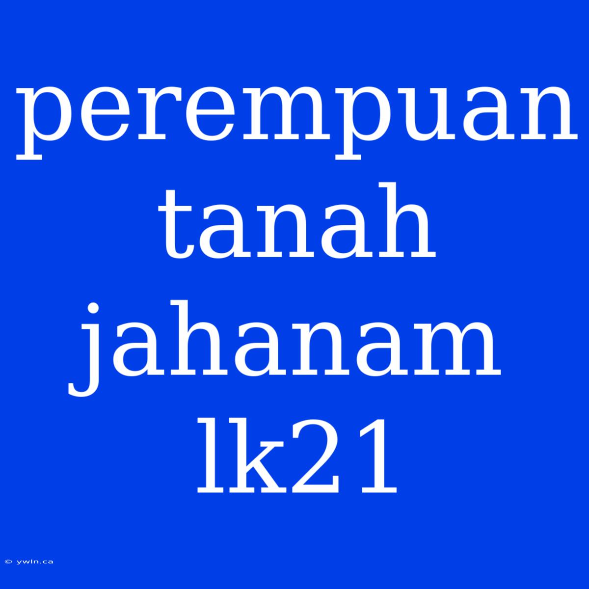 Perempuan Tanah Jahanam Lk21