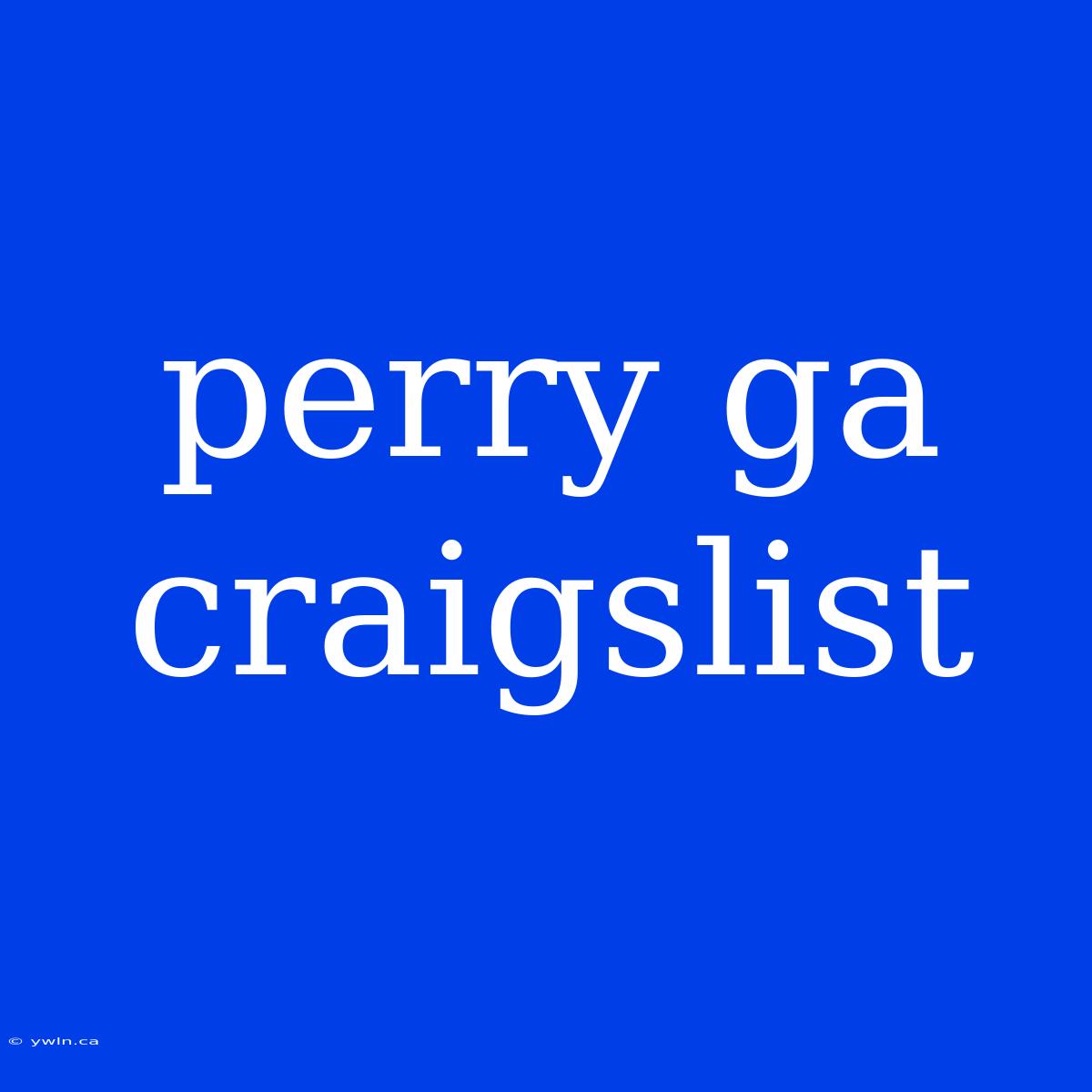 Perry Ga Craigslist