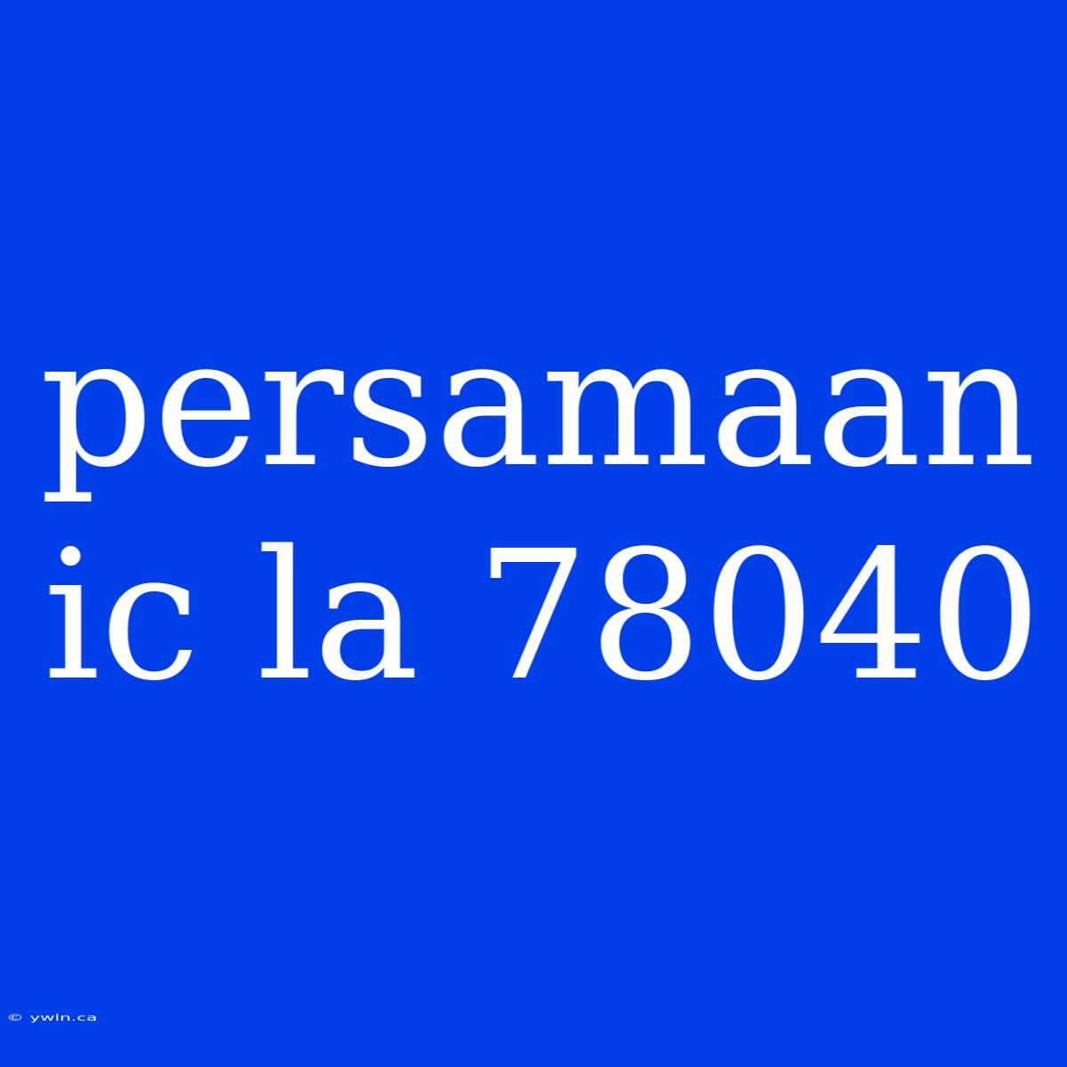 Persamaan Ic La 78040