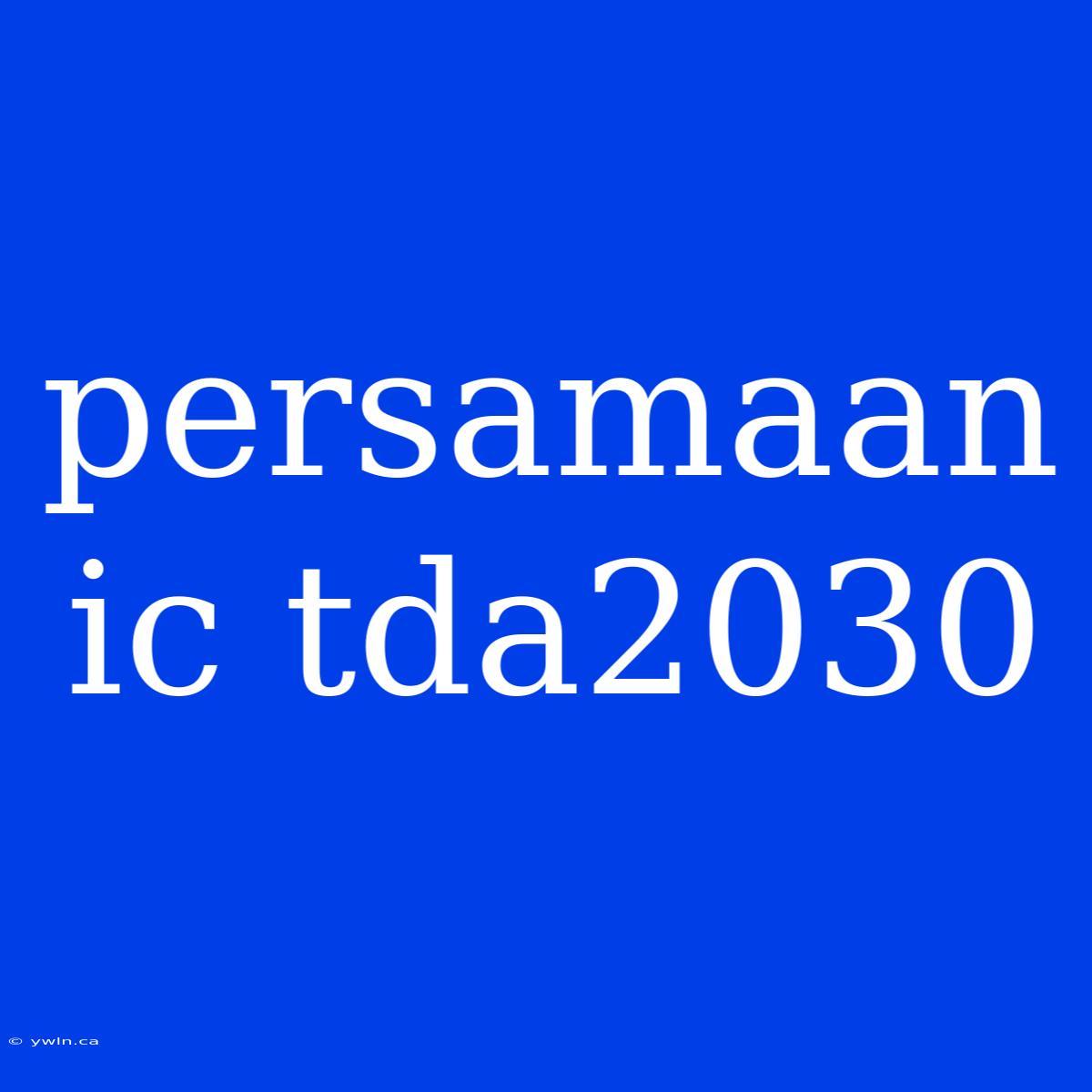 Persamaan Ic Tda2030