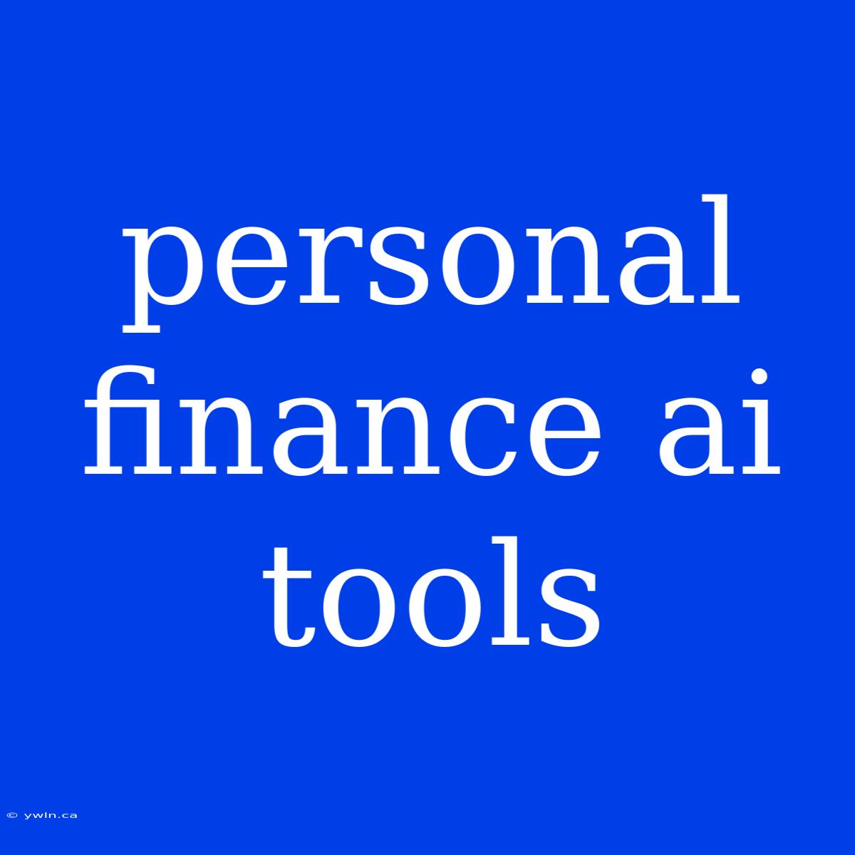 Personal Finance Ai Tools