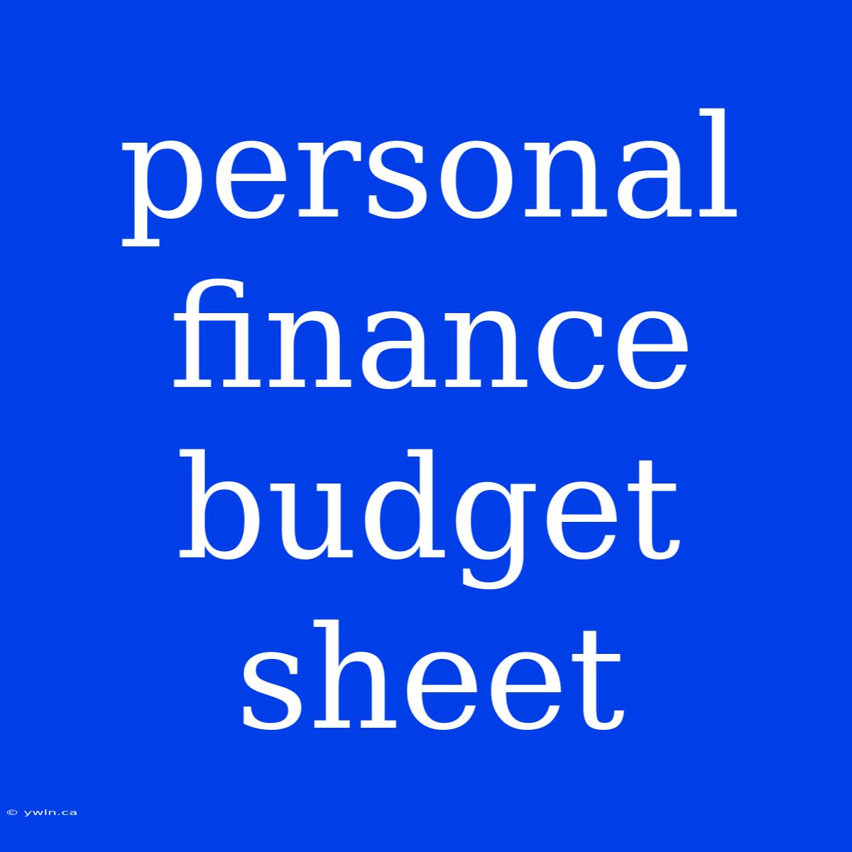 Personal Finance Budget Sheet