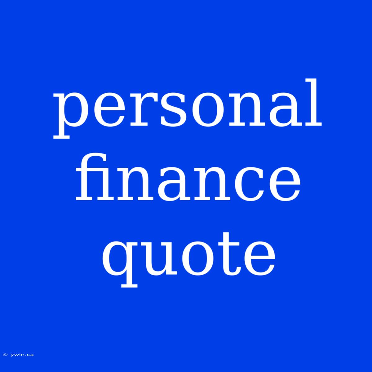 Personal Finance Quote