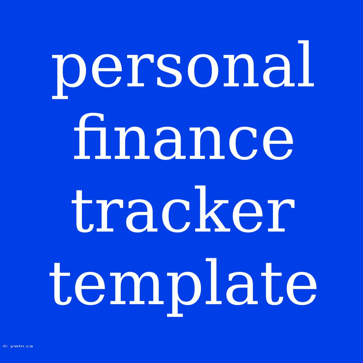 Personal Finance Tracker Template