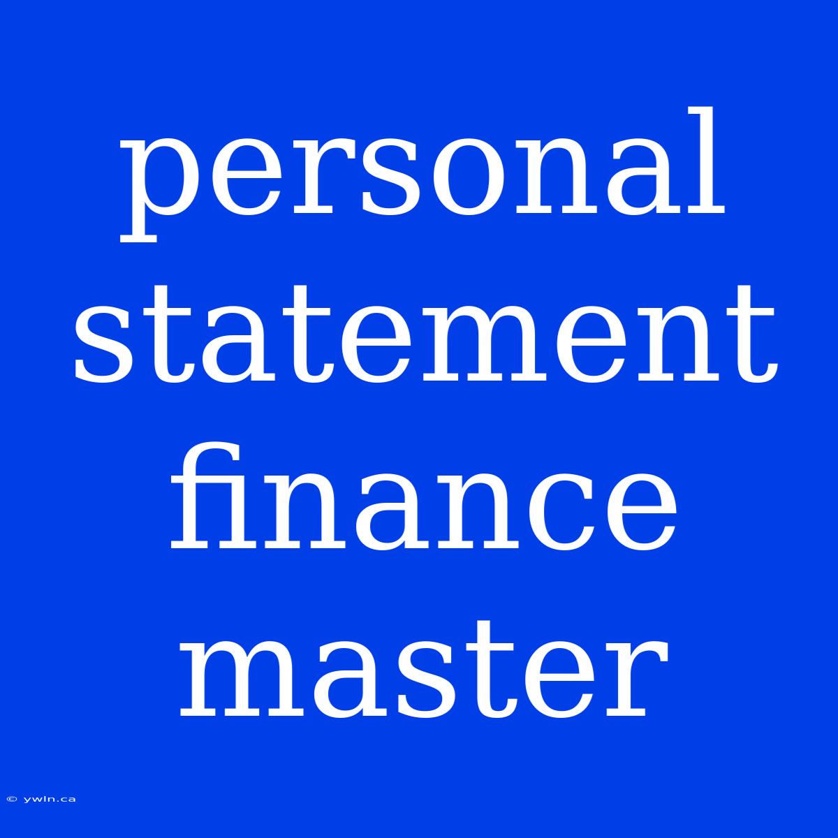 Personal Statement Finance Master