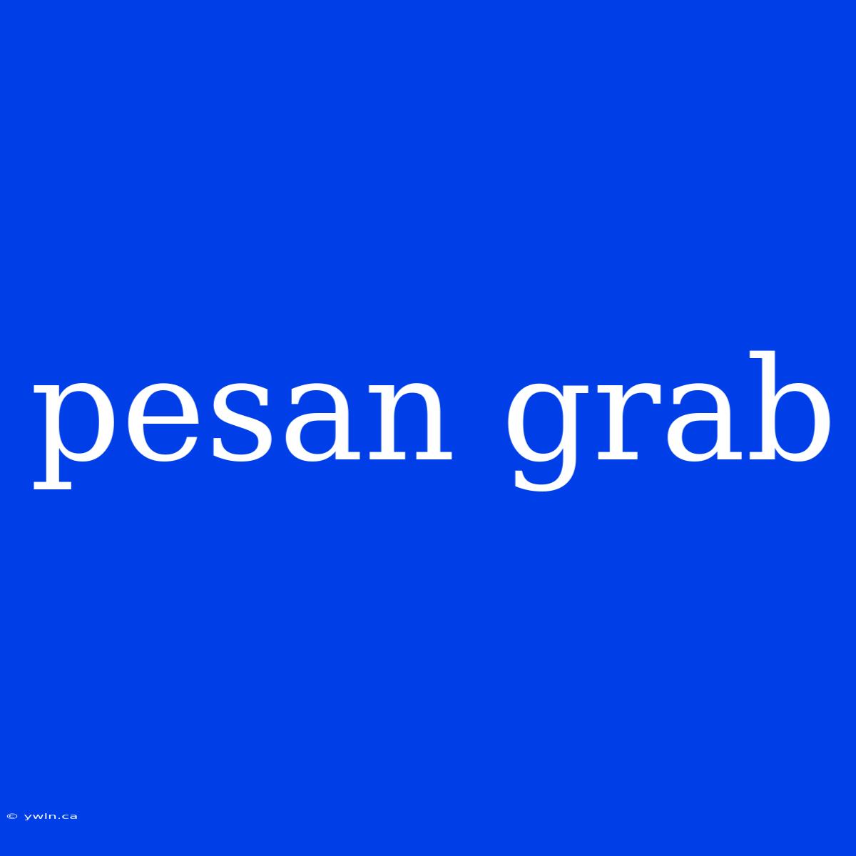 Pesan Grab