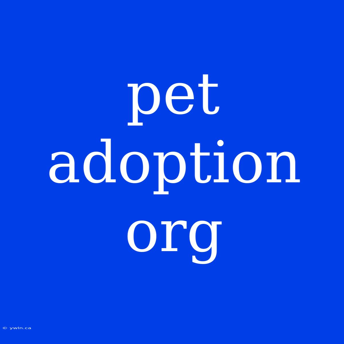 Pet Adoption Org