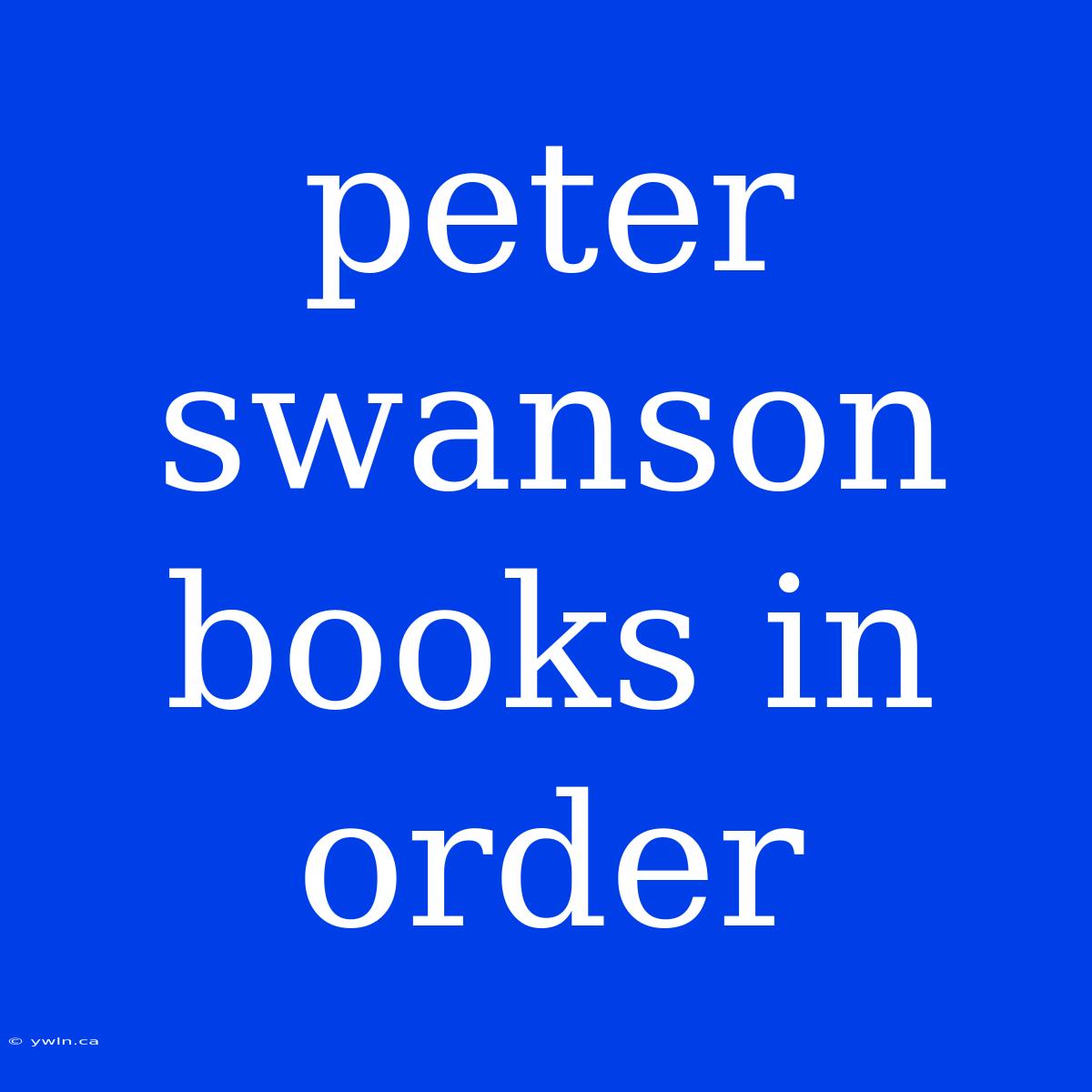 Peter Swanson Books In Order