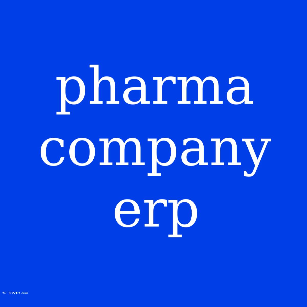 Pharma Company Erp