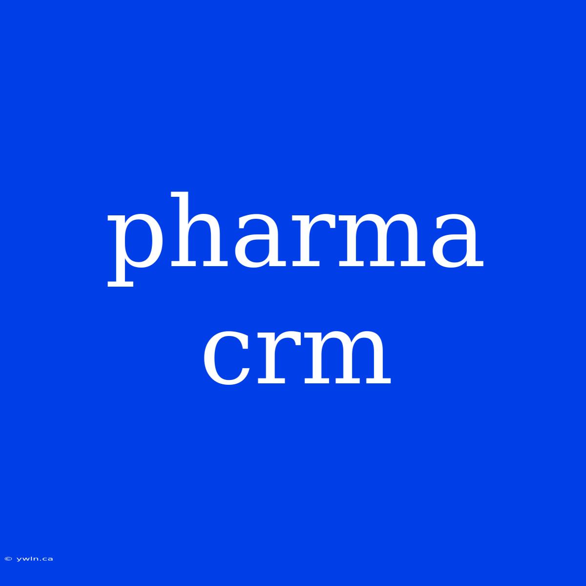 Pharma Crm