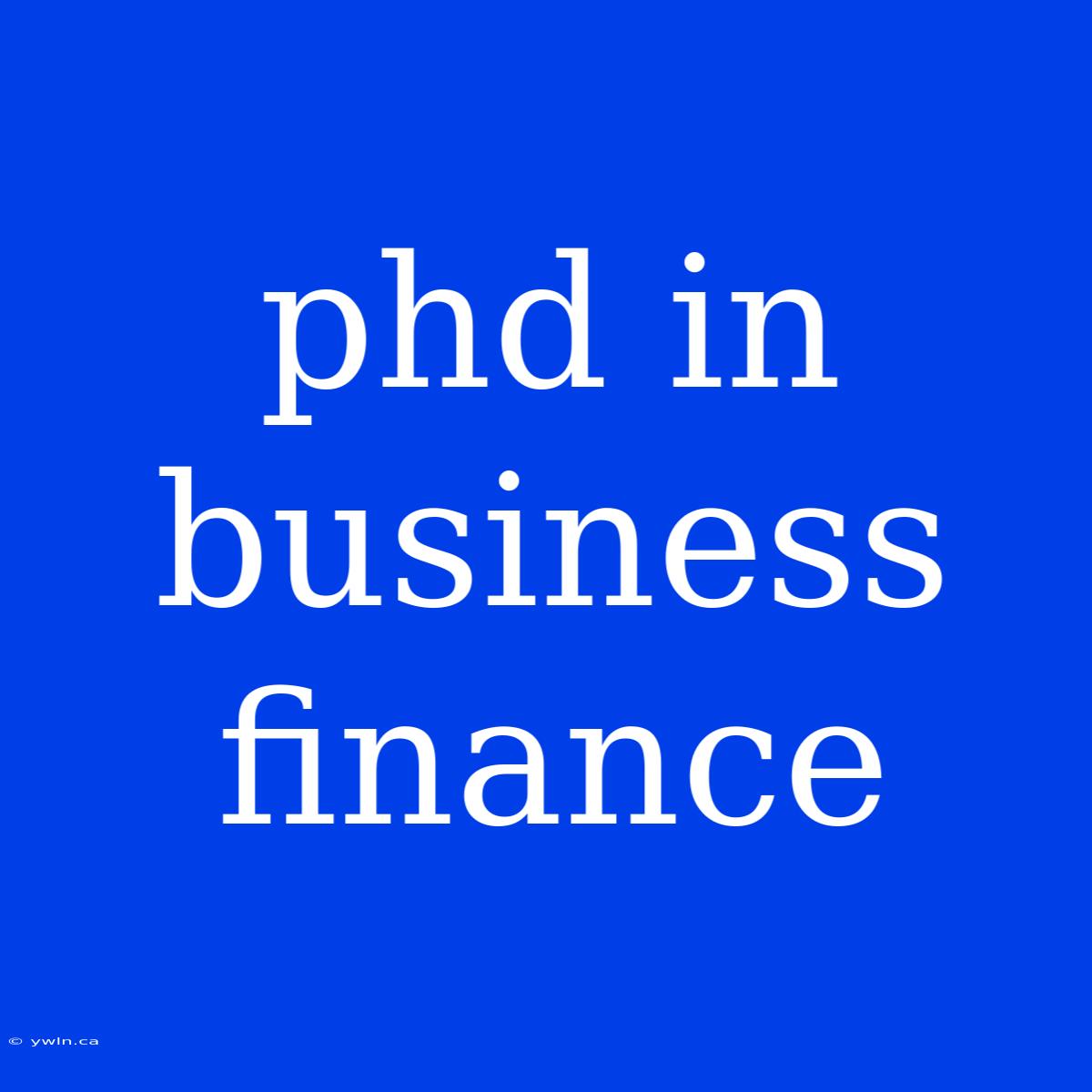 Phd In Business Finance