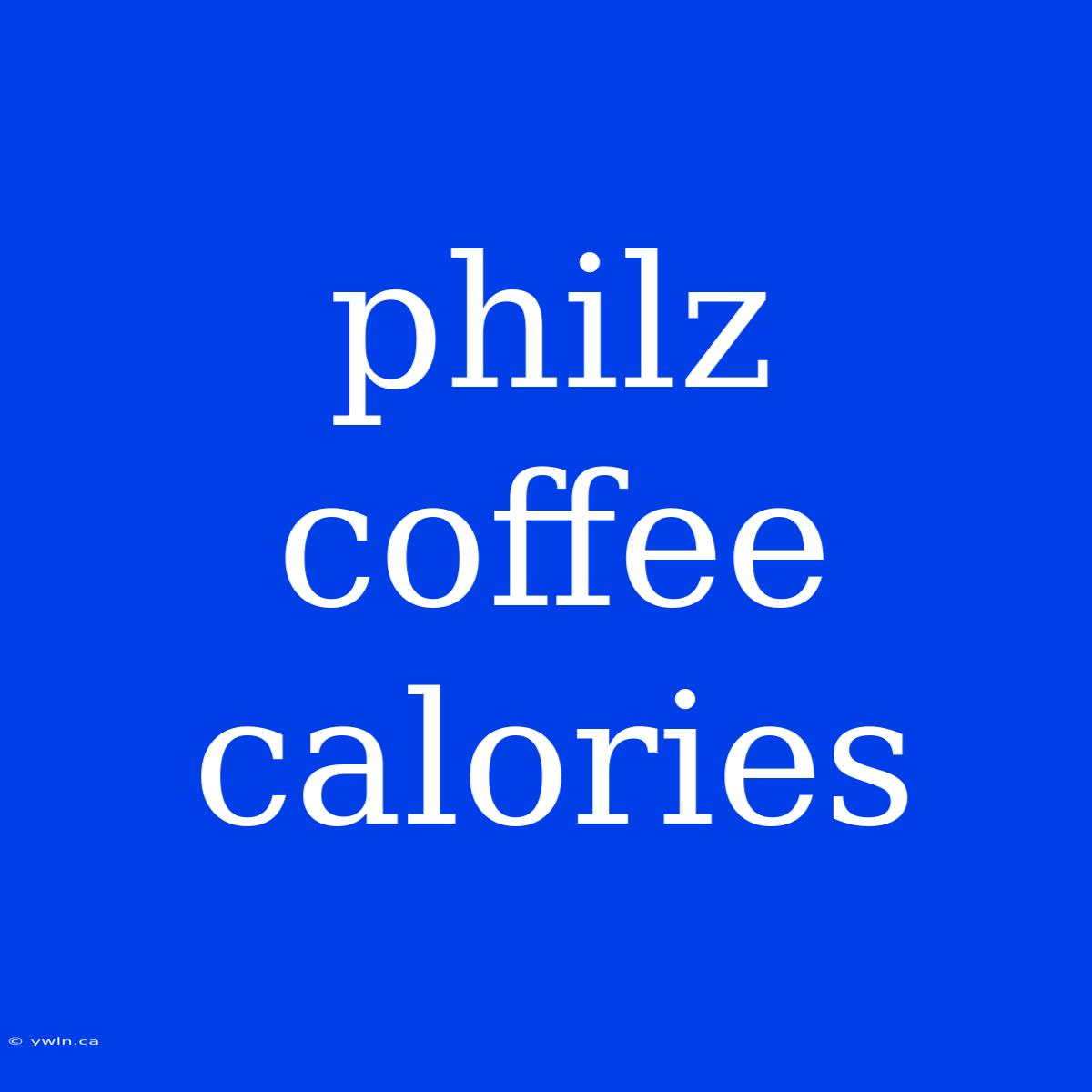 Philz Coffee Calories