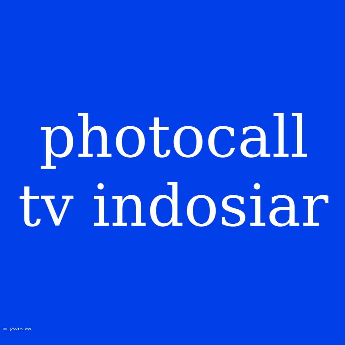 Photocall Tv Indosiar