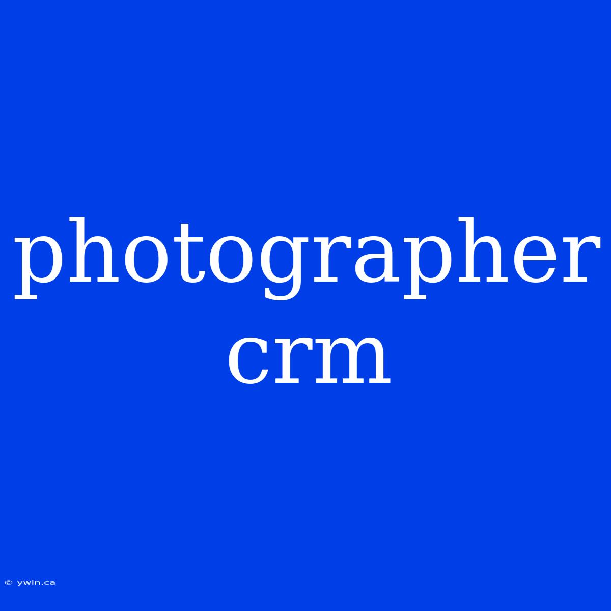 Photographer Crm