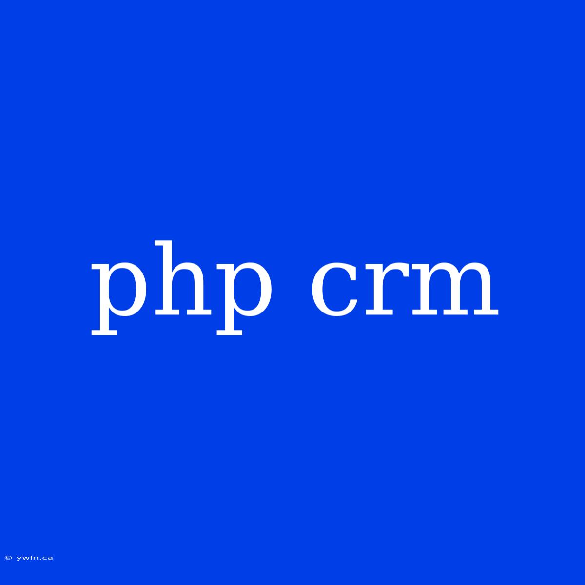 Php Crm