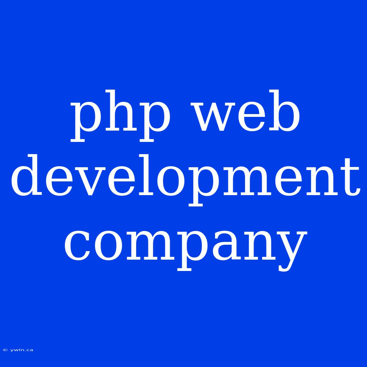 Php Web Development Company